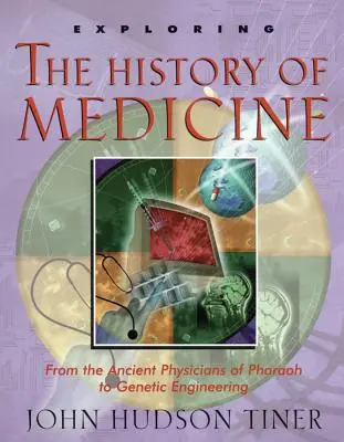 Az orvostudomány történetének felfedezése: A fáraók ősi orvosaitól a géntechnológiáig - Exploring the History of Medicine: From the Ancient Physicians of Pharaoh to Genetic Engineering