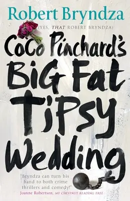 Coco Pinchard's Big Fat Tipsy Wedding (Coco Pinchard's Big Fat Tipsy Wedding) - Coco Pinchard's Big Fat Tipsy Wedding