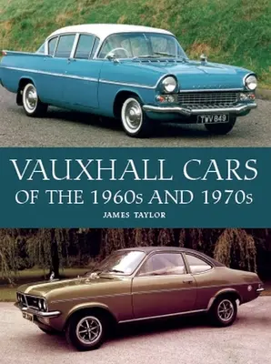 Az 1960-as és 1970-es évek Vauxhall autói - Vauxhall Cars of the 1960s and 1970s