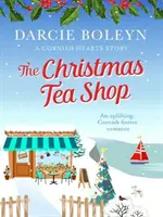 Christmas Tea Shop - Egy felemelő, cornwalli ünnepi romantika - Christmas Tea Shop - An uplifting, Cornish festive romance