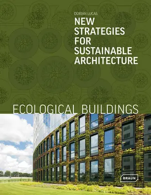 Ökológiai épületek: A fenntartható építészet új stratégiái - Ecological Buildings: New Strategies for Sustainable Architecture