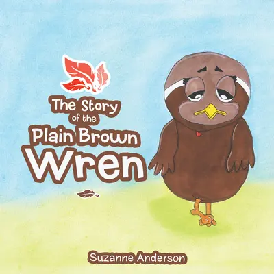 Az egyszerű barna szárnyas története - Story of the Plain Brown Wren