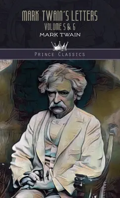 Mark Twain levelei 5. és 6. kötet - Mark Twain's Letters Volume 5 & 6