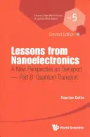 Tanulságok a nanoelektronikából: A közlekedés új perspektívája (második kiadás) - B. rész: Kvantum transzport - Lessons from Nanoelectronics: A New Perspective on Transport (Second Edition) - Part B: Quantum Transport