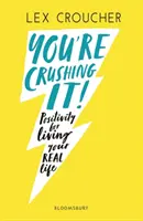 You're Crushing It - Pozitivitás a VALÓDI életed megéléséhez - You're Crushing It - Positivity for living your REAL life