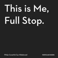 This Is Me, Full Stop. - Az írásjelek művészete, öröme és játékossága - This Is Me, Full Stop. - The Art, Pleasures, and Playfulness of Punctuation