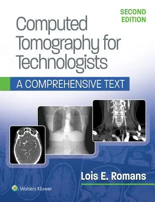 Számítógépes tomográfia technológusok számára: A Comprehensive Text - Computed Tomography for Technologists: A Comprehensive Text