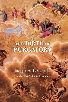 A purgatórium születése - The Birth of Purgatory