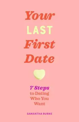 Vége a randizásnak: 7 lépés a személyiséged megtalálásához - Done with Dating: 7 Steps to Finding Your Person