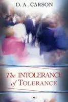 Intolerance of Tolerance (Carson Don A (Author))