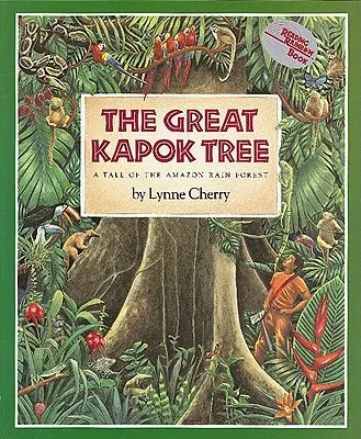 A nagy kapokfa: Az amazóniai esőerdő története - The Great Kapok Tree: A Tale of the Amazon Rain Forest