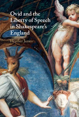 Ovidius és a szólásszabadság Shakespeare Angliájában - Ovid and the Liberty of Speech in Shakespeare's England