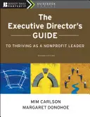 Az ügyvezető igazgató útmutatója a nonprofit vezetők boldogulásához - The Executive Director's Guide to Thriving as a Nonprofit Leader