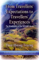 Az utazók elvárásaitól az utazók tapasztalataiig - A HOLSAT-modell működőképessége - From Travelers Expectations to Travelers Experiences - The Workability of the HOLSAT Model