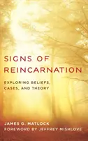 A reinkarnáció jelei: Hiedelmek, esetek és elméletek feltárása - Signs of Reincarnation: Exploring Beliefs, Cases, and Theory