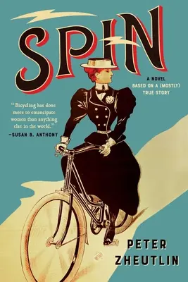 Spin: Egy (nagyrészt) igaz történeten alapuló regény - Spin: A Novel Based on a (Mostly) True Story