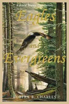 Sasok és örökzöldek - Eagles and Evergreens