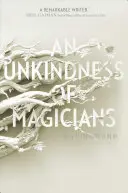 A varázslók ismeretlensége - An Unkindness of Magicians