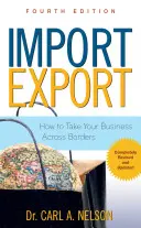 Import/Export: Hogyan vigyük vállalkozásunkat a határokon túlra - Import/Export: How to Take Your Business Across Borders