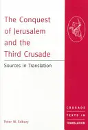 Jeruzsálem meghódítása és a harmadik keresztes hadjárat: Források fordításban - The Conquest of Jerusalem and the Third Crusade: Sources in Translation