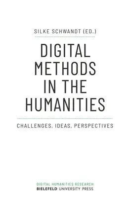 Digitális módszerek a humán tudományokban: Kihívások, ötletek, perspektívák - Digital Methods in the Humanities: Challenges, Ideas, Perspectives