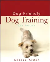 Kutyabarát kutyakiképzés - Dog-Friendly Dog Training