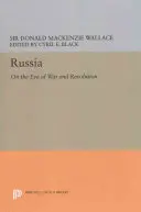 Oroszország: A háború és a forradalom előestéjén - Russia: On the Eve of War and Revolution