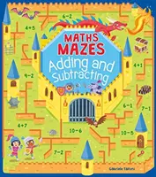 Matematikai labirintusok: Összeadás és kivonás - Maths Mazes: Adding and Subtracting