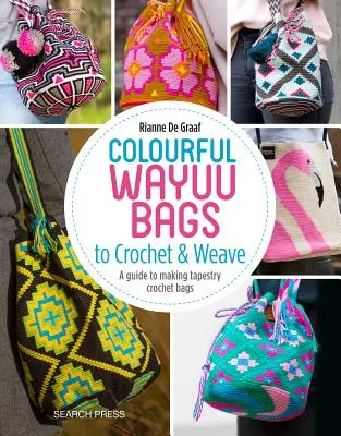 Színes Wayuu táskák horgoláshoz: Útmutató a gobelinhorgolt táskák készítéséhez - Colourful Wayuu Bags to Crochet: A Guide to Making Tapestry Crochet Bags