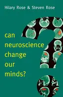 Megváltoztathatja-e az elménket az idegtudomány? - Can Neuroscience Change Our Minds?