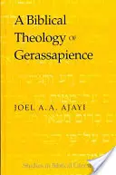 A gerasszapiensis bibliai teológiája - A Biblical Theology of Gerassapience