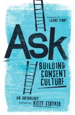 Ask: A beleegyezés kultúrájának építése - Ask: Building Consent Culture