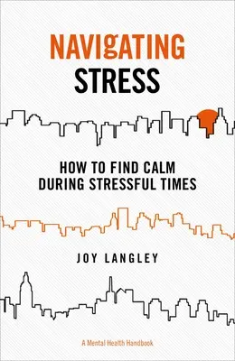 Navigating Stress: Hogyan találjuk meg a nyugalmat a stresszes időkben - Navigating Stress: How to Find Calm During Stressful Times