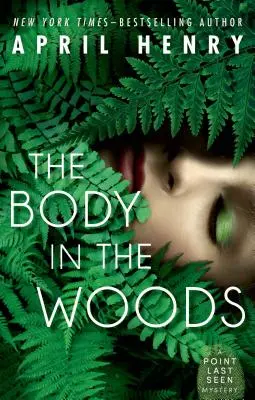 A test az erdőben: A Point Last Seen rejtélye - The Body in the Woods: A Point Last Seen Mystery