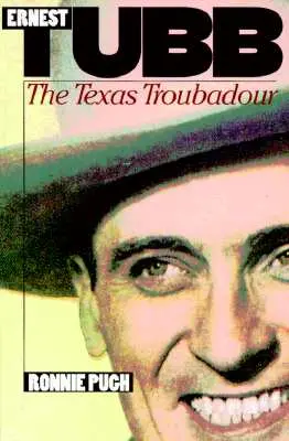 Ernest Tubb: A texasi trubadúr - Ernest Tubb: The Texas Troubadour