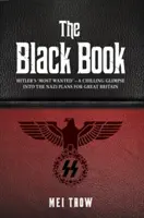 A Fekete könyv: Hitler „legkeresettebbjei” - Hátborzongató betekintés a Nagy-Britanniára vonatkozó náci tervekbe - The Black Book: Hitler's 'most Wanted' - A Chilling Glimpse Into the Nazi Plans for Great Britain