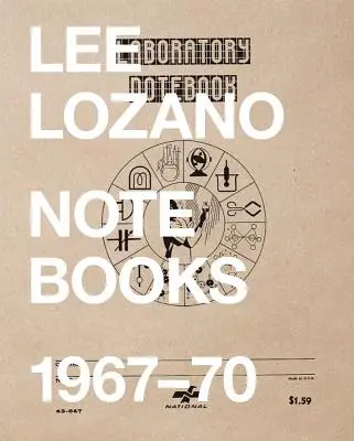 Lee Lozano: Lozano Lozano: Jegyzetfüzetek 1967-70 - Lee Lozano: Notebooks 1967-70