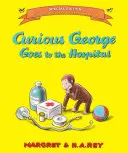 Curious George megy a kórházba [Ingyenesen letölthető hanganyaggal] - Curious George Goes to the Hospital [With Free Downloadable Audio]