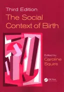 A születés társadalmi összefüggései - The Social Context of Birth