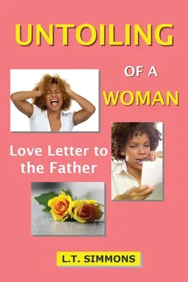 Egy nő feloldozása: Szerelmes levél az apához - Untoiling of a Woman: Love Letter to the Father