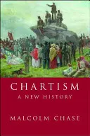 Chartism: Egy új történelem - Chartism: A new history