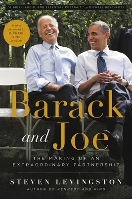 Barack és Joe: Egy rendkívüli partnerség kialakulása - Barack and Joe: The Making of an Extraordinary Partnership