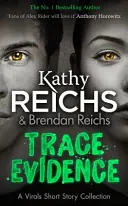 Trace Evidence - Egy vírusos novellagyűjtemény - Trace Evidence - A Virals Short Story Collection