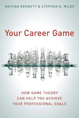 A karrierjátékod: Hogyan segíthet a játékelmélet a szakmai céljaid elérésében? - Your Career Game: How Game Theory Can Help You Achieve Your Professional Goals