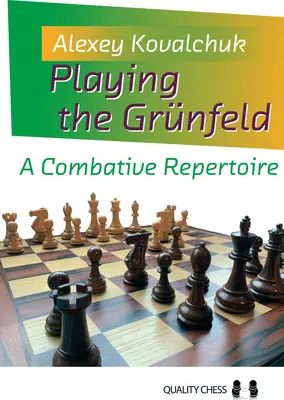 Playing the Grnfeld: A Combative Repertoire