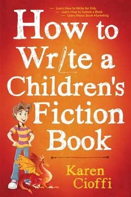 Hogyan írjunk gyerekeknek szóló szépirodalmi könyvet? - How To Write A Children's Fiction Book