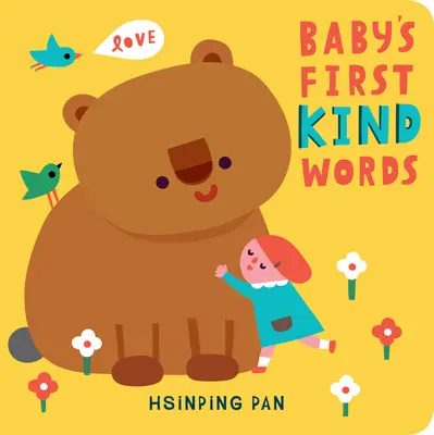 A baba első kedves szavai: A Board Book - Baby's First Kind Words: A Board Book