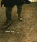 Andrew Wyeth: Wyeth: Memory & Magic - Andrew Wyeth: Memory & Magic