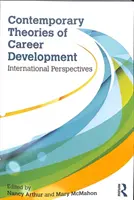 A pályafejlődés kortárs elméletei: Nemzetközi perspektívák - Contemporary Theories of Career Development: International Perspectives