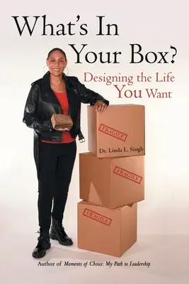 Mi van a dobozodban? A kívánt élet megtervezése - What's in Your Box?: Designing the Life You Want